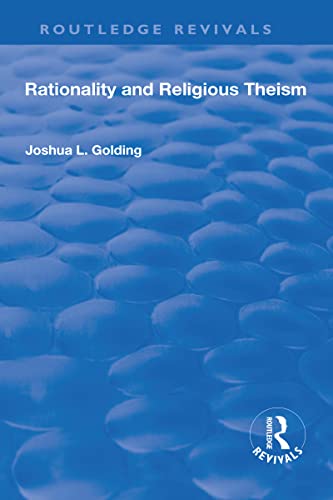 9781138708730: Rationality and Religious Theism (Routledge Revivals)