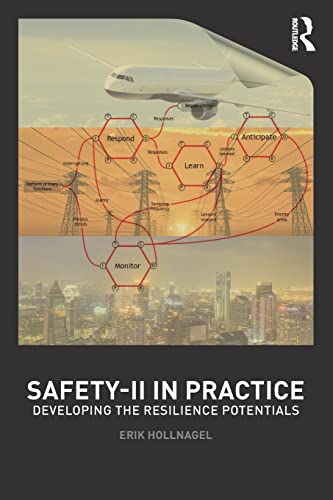 9781138708921: Safety-II in Practice: Developing the Resilience Potentials