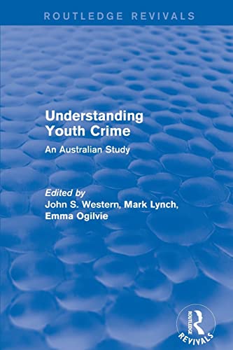 Stock image for Understanding Youth Crime: An Australian Study for sale by Blackwell's