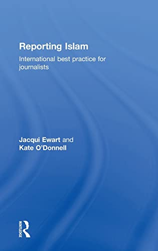 9781138709331: Reporting Islam: International best practice for journalists