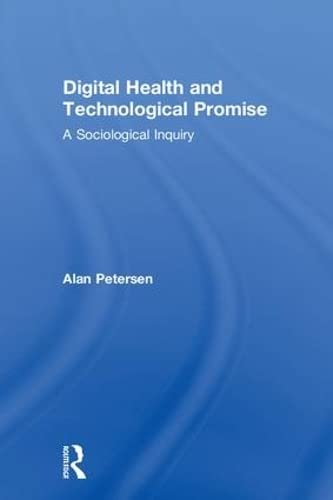 Beispielbild fr Digital Health and Technological Promise : A Sociological Inquiry zum Verkauf von Buchpark