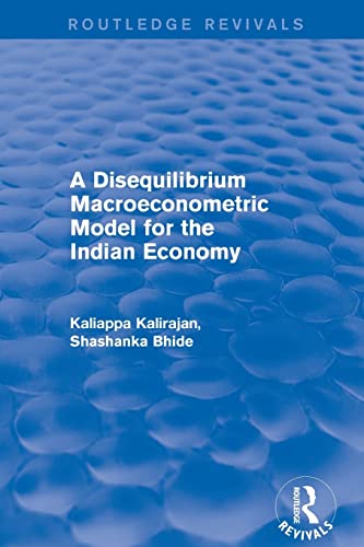 9781138709850: A Disequilibrium Macroeconometric Model for the Indian Economy: A Disequilibrium Macroeconometric Model for the Indian Economy (2003)