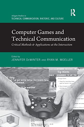 Beispielbild fr Computer Games and Technical Communication: Critical Methods and Applications at the Intersection zum Verkauf von Blackwell's