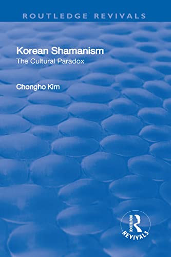 Beispielbild fr Korean Shamanism: The Cultural Paradox (Routledge Revivals) zum Verkauf von Books From California