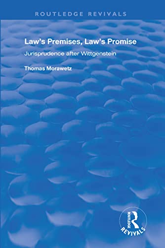 Beispielbild fr Law's Premises, Law's Promise: Jurisprudence After Wittgenstein zum Verkauf von Blackwell's