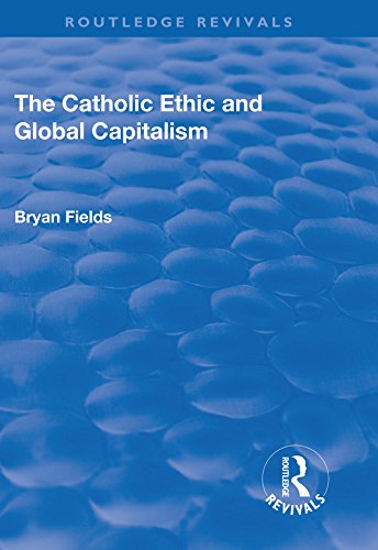 Beispielbild fr The Catholic Ethic and Global Capitalism zum Verkauf von Blackwell's