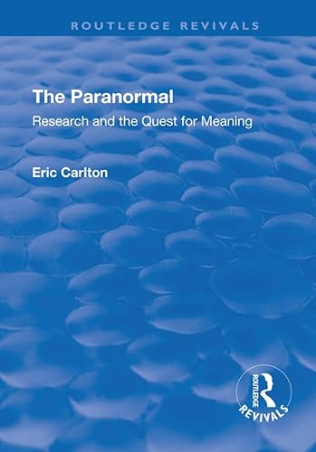 Stock image for The Paranormal: Research and the Quest for Meaning (Routledge Revivals) for sale by Chiron Media
