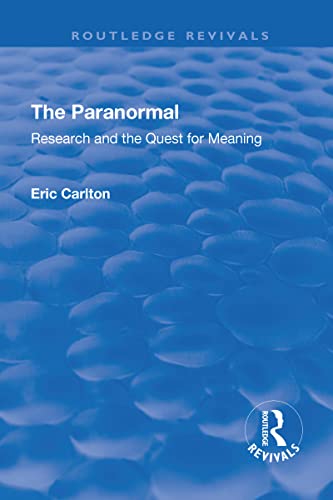 Beispielbild fr The Paranormal: Research and the Quest for Meaning zum Verkauf von Chiron Media