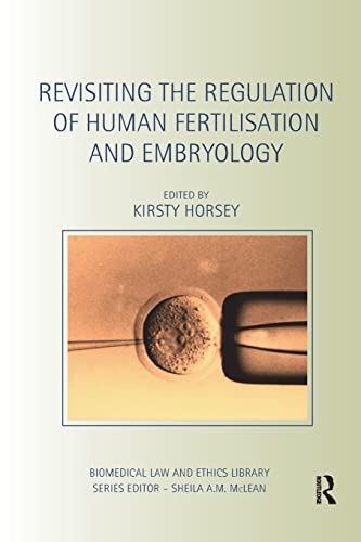 Stock image for Revisiting the Regulation of Human Fertilisation and Embryology for sale by Blackwell's