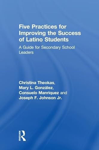 Beispielbild fr Five Practices for Improving the Success of Latino Students zum Verkauf von Blackwell's