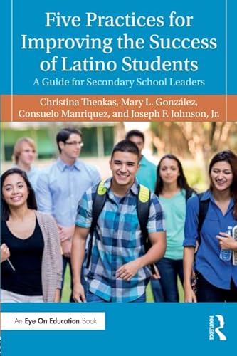 Beispielbild fr Five Practices for Improving the Success of Latino Students: A Guide for Secondary School Leaders zum Verkauf von KuleliBooks