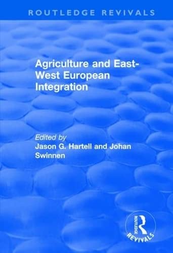 9781138713734: Agriculture and East-west European Integration