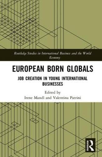 Imagen de archivo de European Born Globals: Job creation in young international businesses (Routledge Studies in International Business and the World Economy) a la venta por Chiron Media