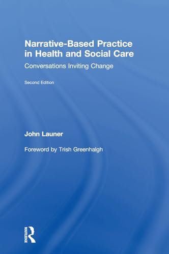 Beispielbild fr Narrative-Based Practice in Health and Social Care : Conversations Inviting Change zum Verkauf von Buchpark