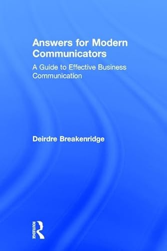 Imagen de archivo de Answers for Modern Communicators: A Guide to Effective Business Communication a la venta por Chiron Media