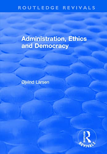 Stock image for Administration, Ethics and Democracy for sale by Blackwell's