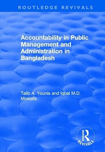 Stock image for Accountability in Public Management and Administration in Bangladesh for sale by Blackwell's