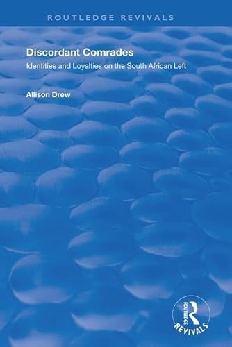 Stock image for Discordant Comrades: Identities and Loyalties on the South African Left for sale by Chiron Media