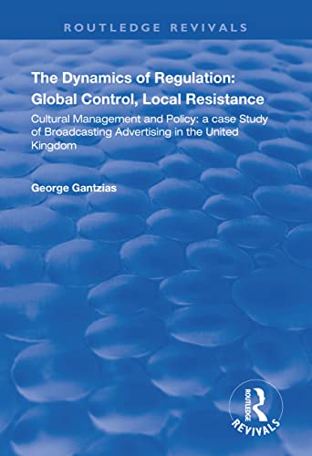 Stock image for The Dynamics of Regulation: Global Control, Local Resistance for sale by Blackwell's