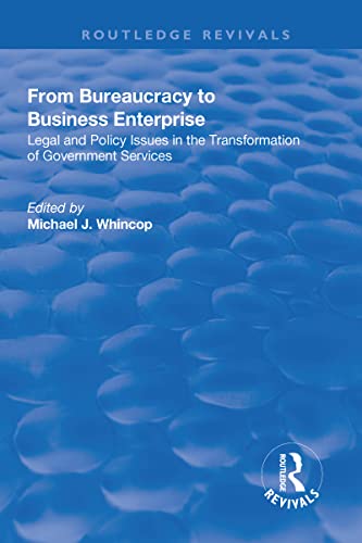 Beispielbild fr From Bureaucracy to Business Enterprise: Legal and Policy Issues in the Transformation of Government Services zum Verkauf von Chiron Media