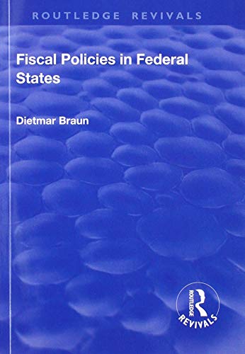 Beispielbild fr Fiscal Policies in Federal States zum Verkauf von Blackwell's