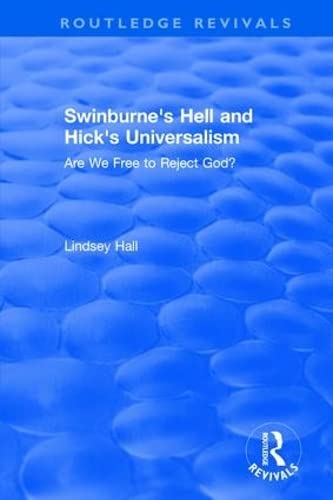 Beispielbild fr Swinburne's Hell and Hick's Universalism zum Verkauf von Blackwell's