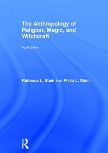 9781138719972: The Anthropology of Religion, Magic, and Witchcraft: Fourth Edition