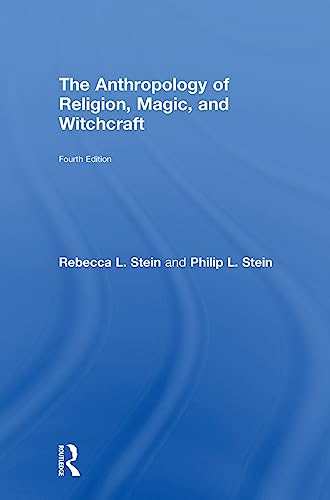 9781138719972: The Anthropology of Religion, Magic, and Witchcraft: Fourth Edition