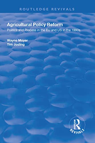 Beispielbild fr Agricultural Policy Reform: Politics and Process in the EU and US in the 1990s zum Verkauf von Chiron Media