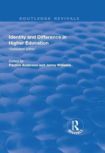 9781138720015: Identity and Difference in Higher Education: Outsiders within (Routledge Revivals)