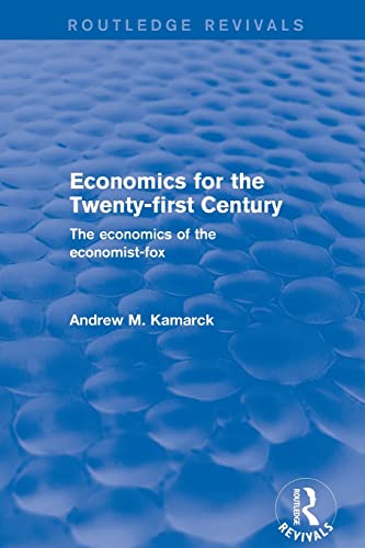 Imagen de archivo de Economics for the Twenty-first Century: The Economics of the Economist-fox: The Economics of the Economist-fox a la venta por Blackwell's