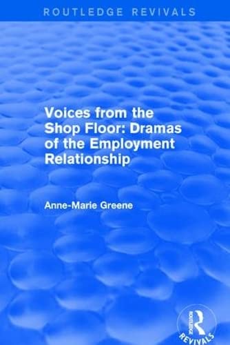9781138720657: Voices from the Shop Floor: Dramas of the Employment Relationship (Routledge Revivals)
