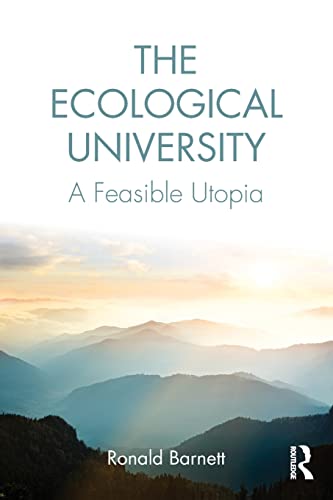 Beispielbild fr The Ecological University: A Feasible Utopia zum Verkauf von Blackwell's