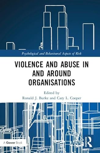 Stock image for Violence and Abuse In and Around Organisations (Psychological and Behavioural Aspects of Risk) for sale by Reuseabook