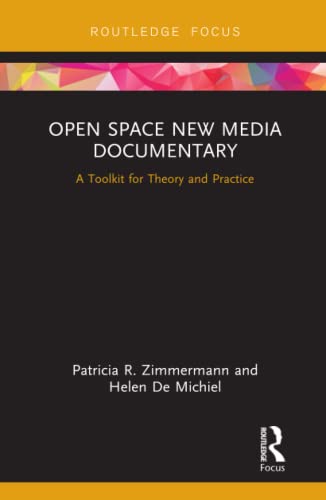 Imagen de archivo de Open Space New Media Documentary: A Toolkit for Theory and Practice (Routledge Studies in Media Theory and Practice) a la venta por Textbooks_Source