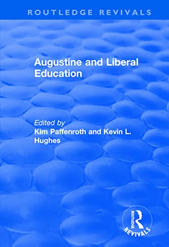 Stock image for Augustine and Liberal Education for sale by Blackwell's