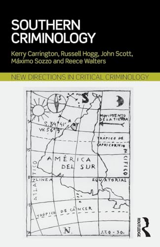 9781138721302: Southern Criminology (New Directions in Critical Criminology)