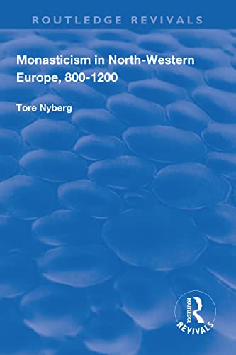 9781138721418: Monasticism in North-Western Europe, 800–1200