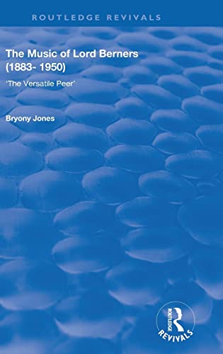 9781138721913: The Music of Lord Berners (1883-1950): The Versatile Peer: The Versatile Peer (Routledge Revivals)