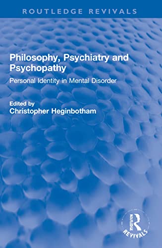 Beispielbild fr Philosophy, Psychiatry and Psychopathy zum Verkauf von Blackwell's