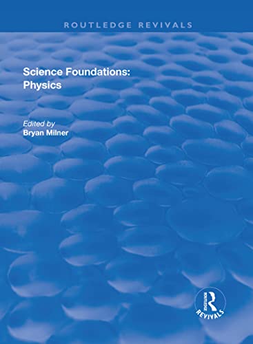 9781138721982: Science Foundations: Physics (Routledge Revivals)
