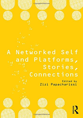 9781138722675: A Networked Self and Platforms, Stories, Connections