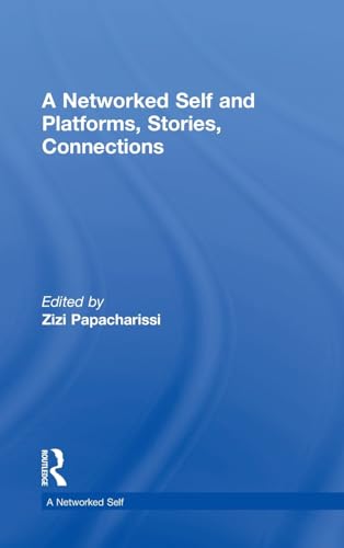 Stock image for A Networked Self: Platforms, Stories, Connections for sale by Chiron Media