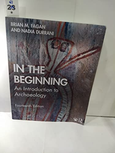 Stock image for In the Beginning: An Introduction to Archaeology for sale by Campus Bookstore