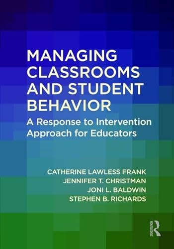 Stock image for Managing Classrooms and Student Behavior: A Response to Intervention Approach for Educators for sale by Professional Book Services