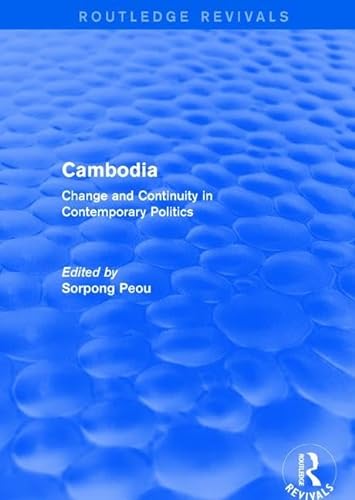 9781138723672: Cambodia: Change and Continuity in Contemporary Politics