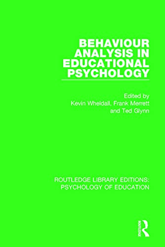Imagen de archivo de Behaviour Analysis in Educational Psychology (Routledge Library Editions: Psychology of Education) a la venta por Chiron Media