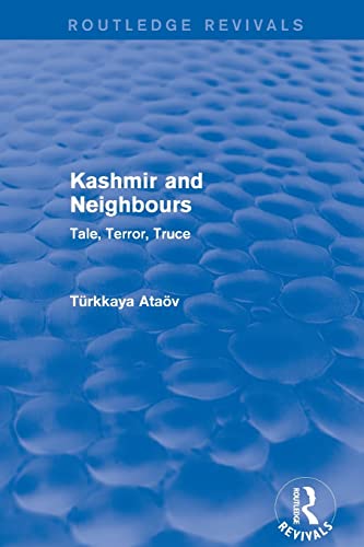 Stock image for Kashmir and Neighbours: Tale, Terror, Truce for sale by Chiron Media