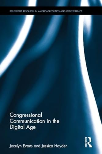 9781138724839: Congressional Communication in the Digital Age (Routledge Research in American Politics and Governance)