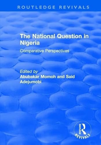 Beispielbild fr The National Question in Nigeria: Comparative Perspectives (Routledge Revivals) zum Verkauf von Books Unplugged